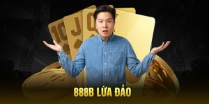 888B Lừa Đảo Là Tin Đồn Hay Sự Thật, Thực Hư Ẩn Dấu Đằng Sau