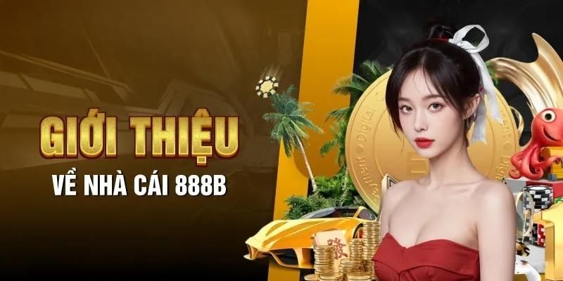 Cập nhật thông tin cụ thể về quá trình hình thành 888B