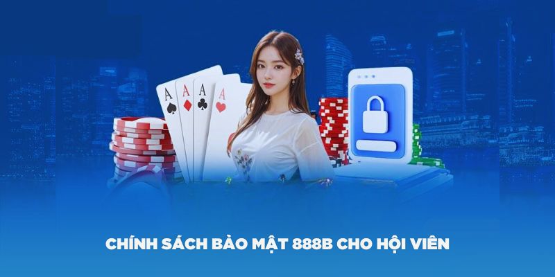 Quy định chính sách bảo mật 888b về trách nhiệm của người chơi