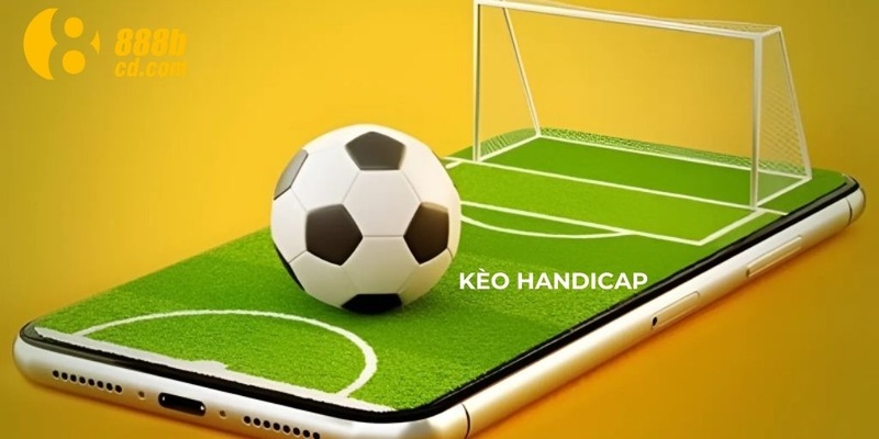 Kèo Handicap Là Gì - Cách Đọc Và Kinh Nghiệm Bet Kèo Tại 888B