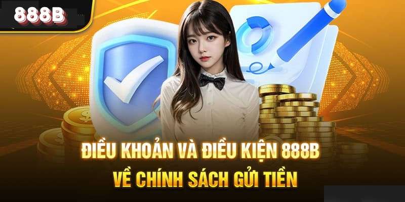 Điều khoản và điều kiện 888B về chính sách nạp rút tiền