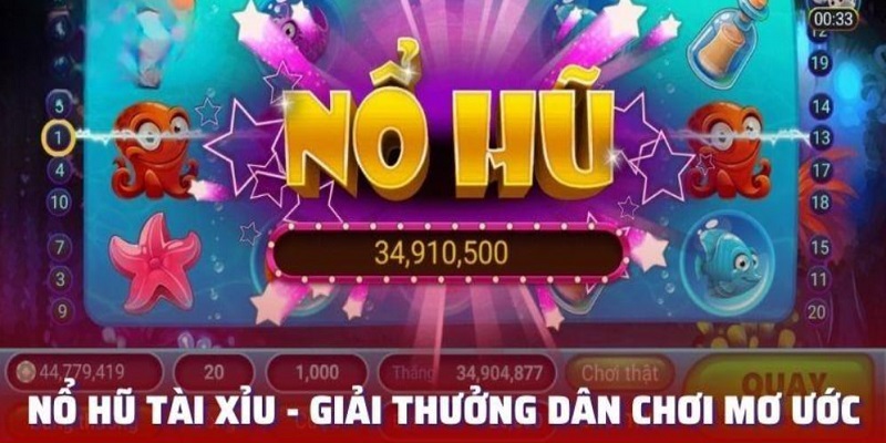 Nổ Hũ Tài Xỉu Slot Game Nổi Tiếng Hấp Dẫn Số 1 Thị Trường